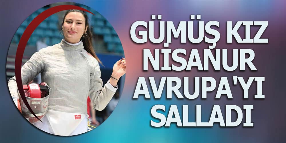 Gümüş Kız Nisanur Avrupa’yı Salladı