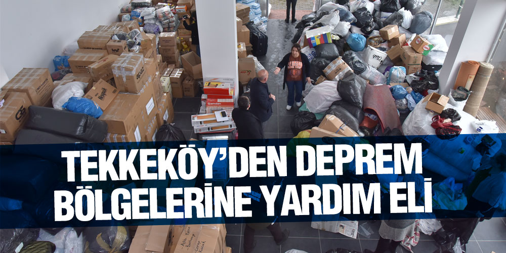 Tekkeköy’den Deprem Bölgelerine Yardım Eli