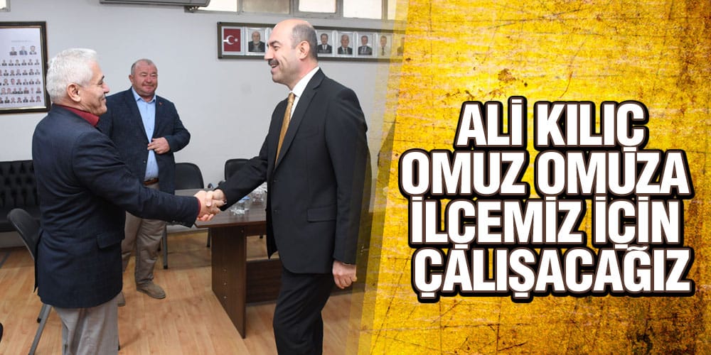 Başkan Kılıç’tan Muhtarlar Derneği’ne Hayırlı Olsun Ziyareti