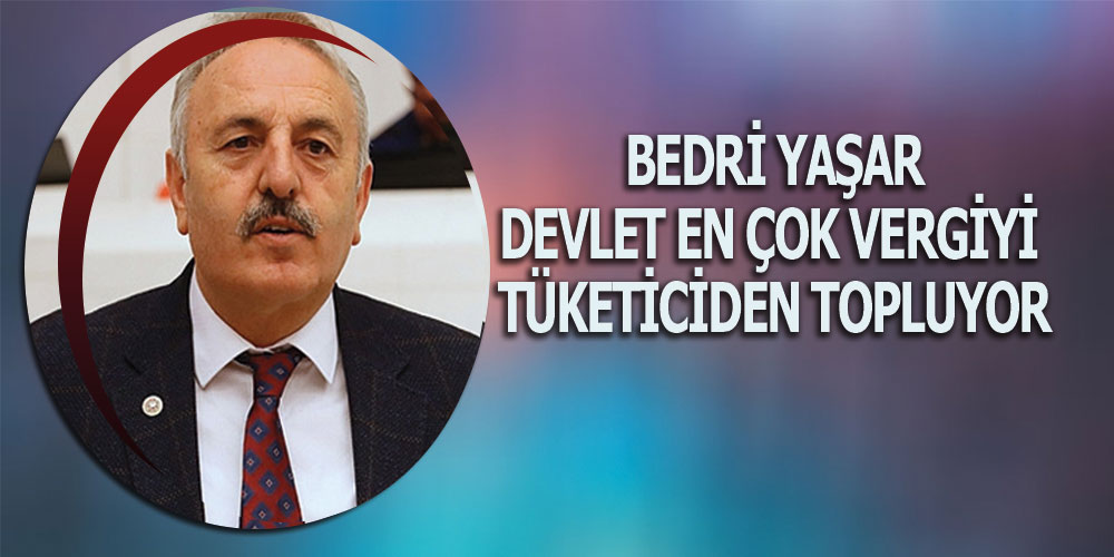 Yaşar, ‘Vatandaşlar Vergi Yükü Altında Eziliyor’