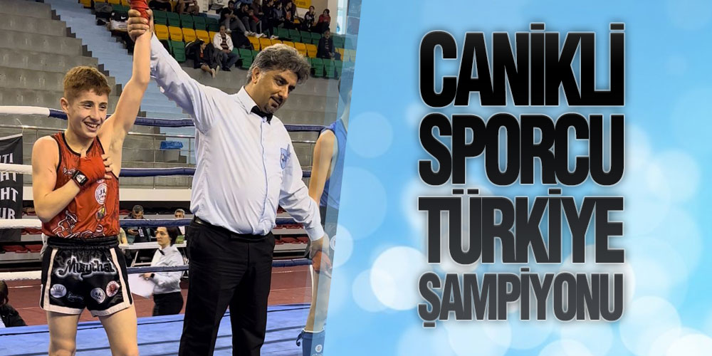 Canikli Sporcu Türkiye Şampiyonu