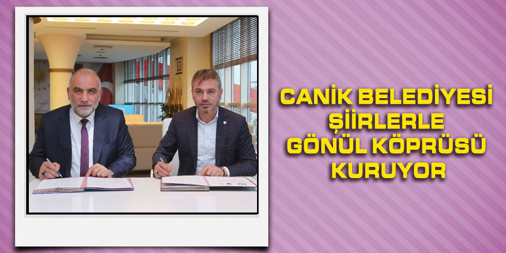 Canik Belediyesi Şiirlerle Gönül Köprüsü Kuruyor