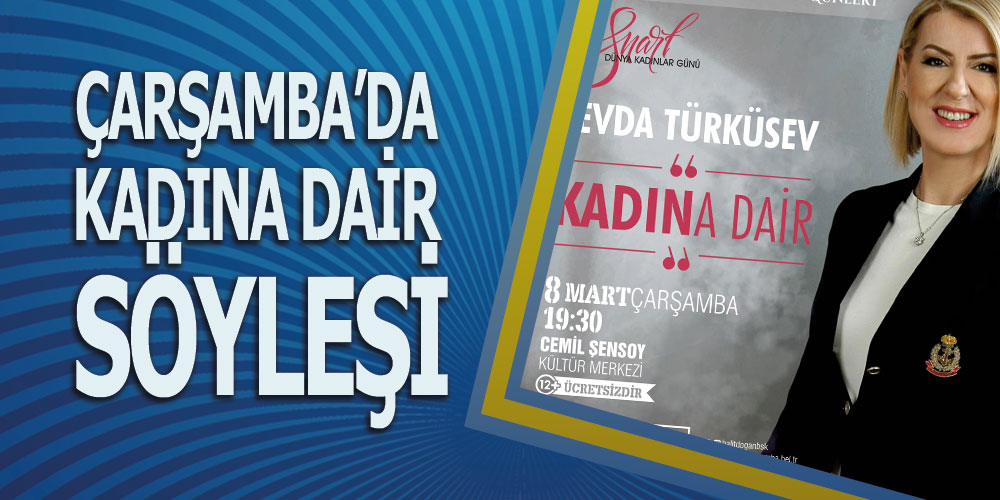 Çarşamba’da 8 Mart Dünya Kadınlar Günü Programı
