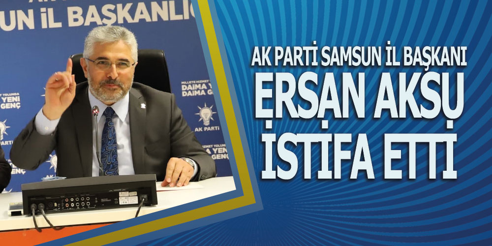 Ersan Aksu İstifasını Açıkladı