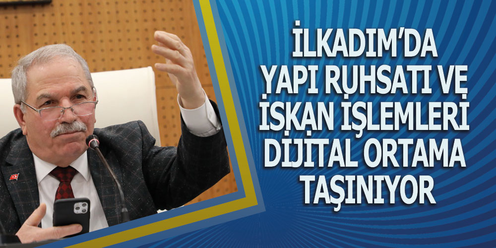 Başkan Demirtaş, ‘Uzun Bir Çalışmanın Ürünü Olan Uygulama İlkadım’lılara Kolaylık Sağlayacak’