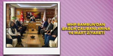 MHP Samsun’dan Sağlık Çalışanlarına 14 Mart Ziyareti