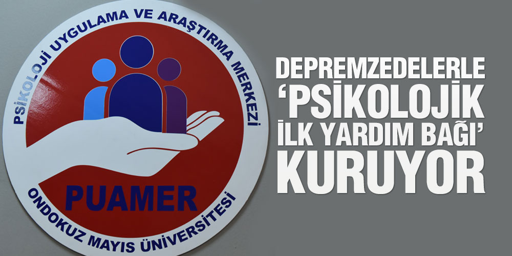 PAUMER, Depremzedelerle ‘Psikolojik İlk Yardım Bağı’ Kuruyor