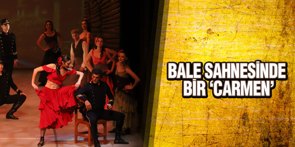 Bale Sahnesinde Bir ‘Carmen’