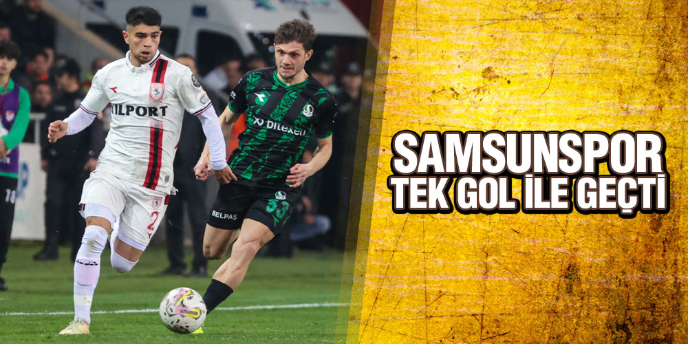 SAKARYASPOR – YILPORT SAMSUNSPORUMUZ: 0 – 1