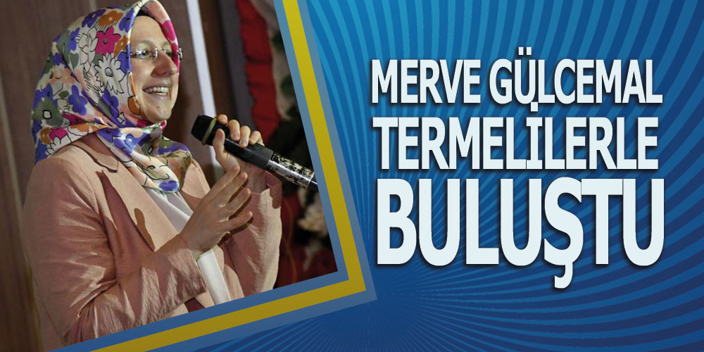Merve Gülcemal, Termelilerle Buluştu