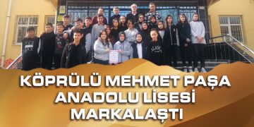 Köprülü Mehmet Paşa Anadolu Lisesi Markalaştı