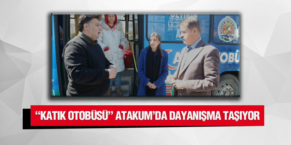 ‘Katık Otobüsü’ Atakum’da Dayanışma Taşıyor