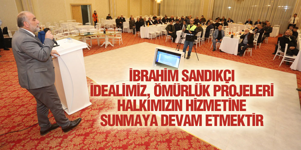 İbrahim Sandıkçı, İlçedeki Muhtarları İftar Programında Ağırladı