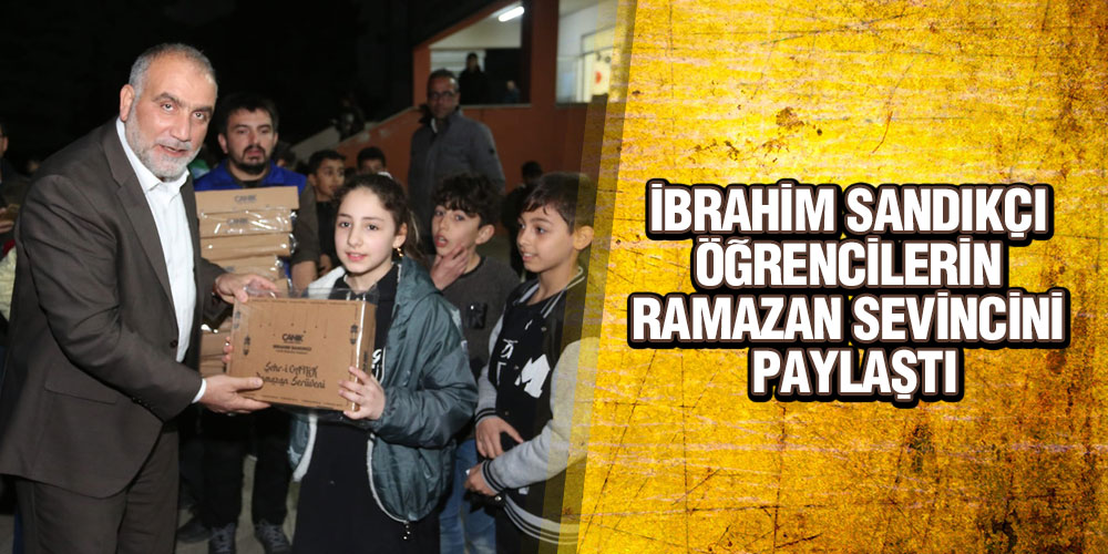 İbrahim Sandıkçı Öğrencilerle İftar Açtı