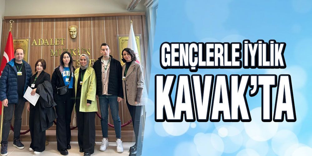 Gençlerle İyilik Kavak’ta