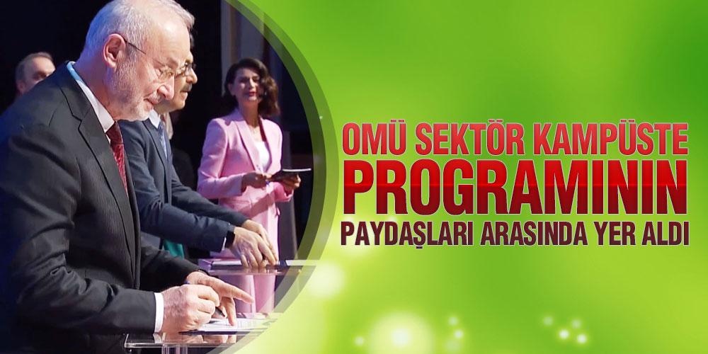 Rektör Yavuz Ünal: ‘Sektör Kampüste Projesi Üniversitelere Yeni Bir Vizyon Belirledi’