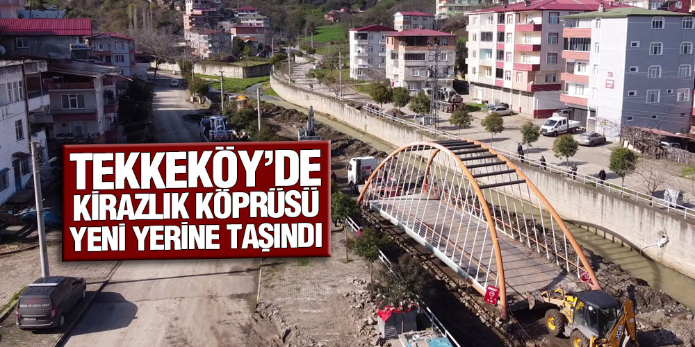 Kirazlık Köprüsü’nü Yeni Yerine Taşıma Operasyonu Tamamlandı