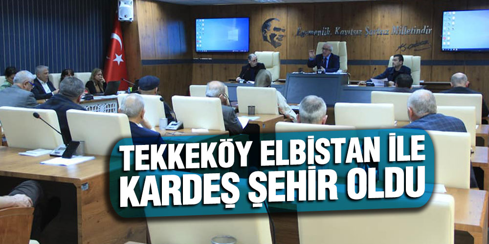 Tekkeköy Elbistan İle Kardeş Şehir Oldu