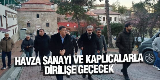 Havza Sanayi Ve Kaplıcalarla Dirilişe Geçecek